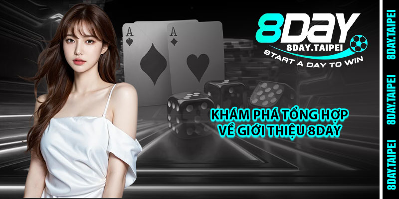 Khám Phá Tổng Hợp Về Giới Thiệu 8day 