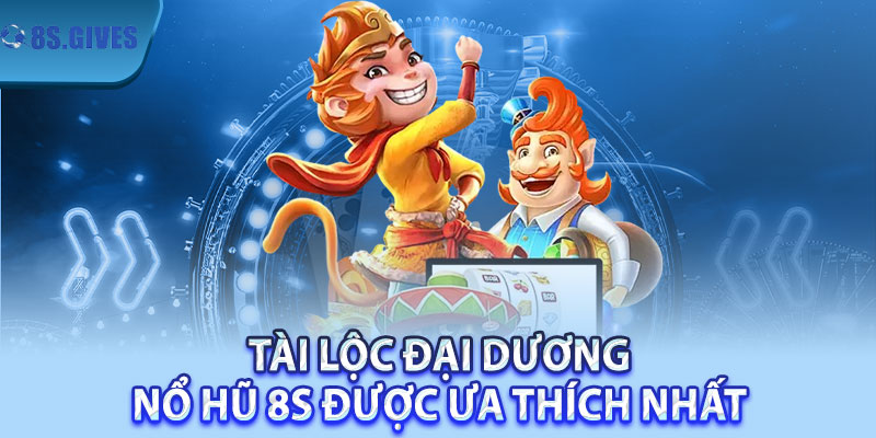 Tài Lộc Đại Dương – Nổ hũ 8S được ưa thích nhất 