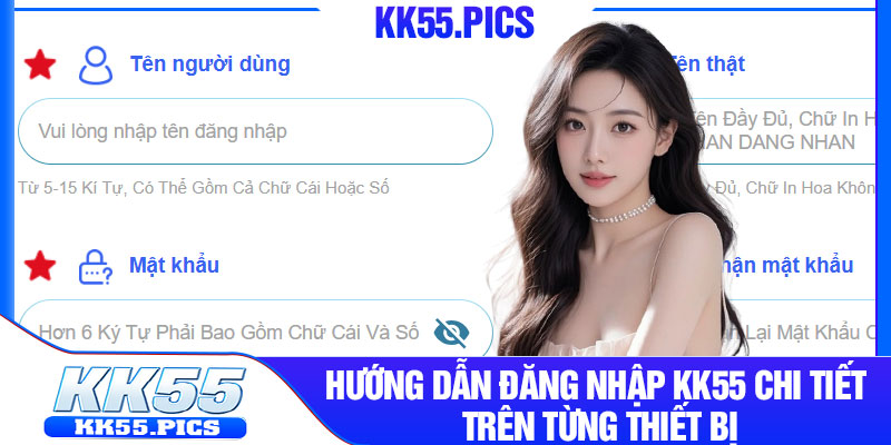 Hướng dẫn đăng nhập KK55 chi tiết trên từng thiết bị